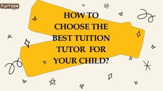 How to choose the best tuition tutor for your child?