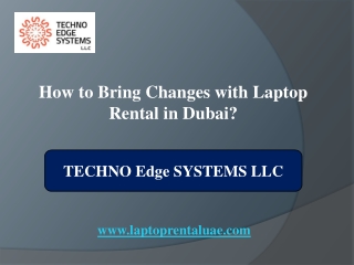 How to Bring Changes with Laptop Rental in Dubai?
