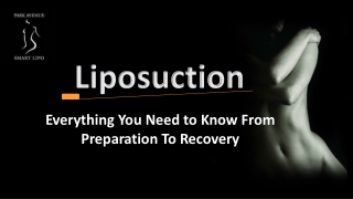 Liposuction: Everything You Need to Know From Preparation To Recovery