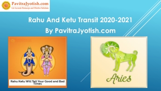 Rahu Ketu Transit Effects For Aries