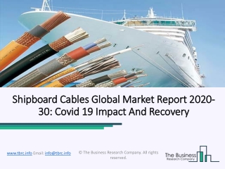 Shipboard Cables Market Future Scenarios And Business Opportunity Analysis 2023