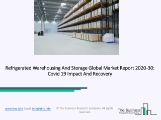Refrigerated Warehousing And Storage Report 2020-30: Covid 19 Impact and Recovery