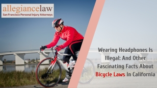 Wearing Headphones Is Illegal: And Other Fascinating Facts About Bicycle Laws In California