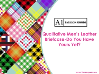 Qualitative Men’s Leather Briefcase-Do You Have Yours Yet?