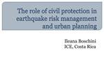 The role of civil protection in earthquake risk management and urban planning