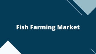 Fish Farming Market  – Global Opportunities & Forecast, 2020-2027