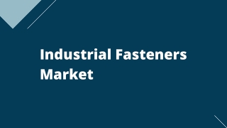 Industrial Fasteners Market – Global Opportunities & Forecast, 2020-2027