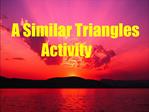 A Similar Triangles Activity