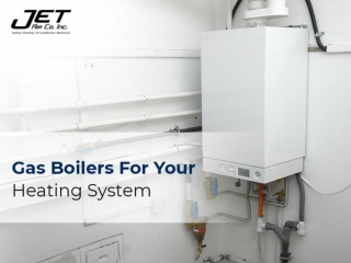 Gas Boilers For Your Heating System
