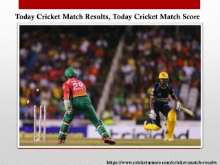 Ongoing Cricket Match Results Today 2019 and 2020 at Cricketnmore