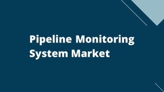 Pipeline Monitoring System Market – Global Opportunities & Forecast, 2020-2027