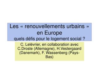 Les « renouvellements urbains » en Europe quels défis pour le logement social ?