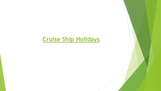 6 Interesting Things You Should Know About Holiday Cruises