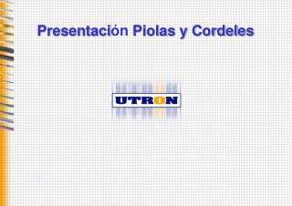 Presentaci ón Piolas y Cordeles