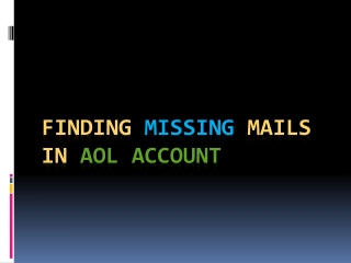 Finding missing mails in AOL account