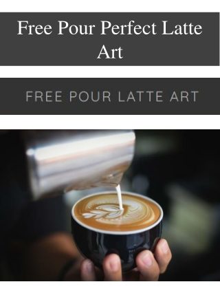 Free Pour Perfect Latte Art