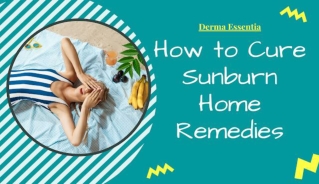 How to Cure Sunburn Home Remedies