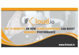 Top 10 benefits on how cloud computing can boost business performance