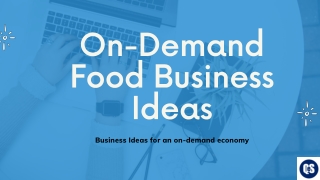 On-Demand Business Ideas in Grocery & Food Industry