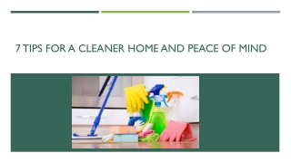 7 tips for a cleaner home and peace of mind