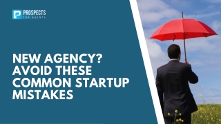 NEW AGENCY? AVOID THESE COMMON STARTUP MISTAKES