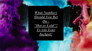 Learn how hot and cold numbers can actually help you win the lottery!