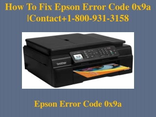 How To Fix Epson Error Code 0x9a |Contact 1-866-664-6085