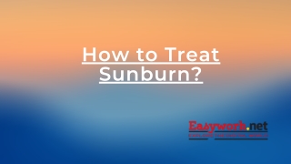 How to Treat Sunburn?