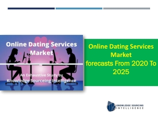 Online Dating Services Market  Research Report- Forecasts From 2020 To 2025