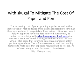 with skugal To Mitigate The Cost Of Paper and Pen