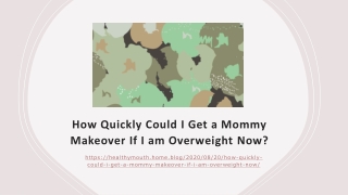 How Quickly Could I Get a Mommy Makeover If I am Overweight Now