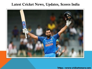All Updates and Latest Cricket News from Cricketnmore