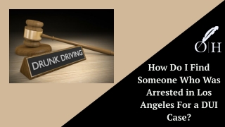 How Do I Find Someone Who Was Arrested in Los Angeles For a DUI Case?