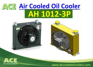 ACE Air Cooled Oil Cooler - AH 1012-3P