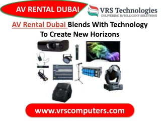 AV Rental Dubai Blends With Technologies