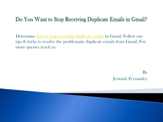 Do You Want to Stop Receiving Duplicate Emails in Gmail?