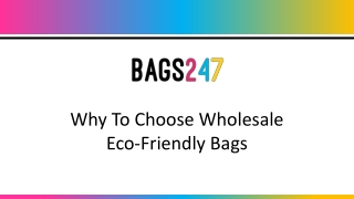 Why To Choose Wholesale Eco-Friendly Bags