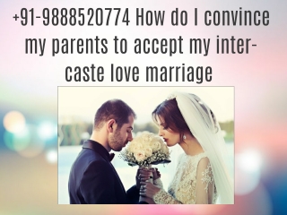 https://www.vashikaranexpertbabaji.com/How-to-solve-inter-caste-love-marriage-problems.html