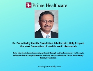 Dr. Prem Reddy Family Foundation Scholarships Help Prepare the Next Generation of Healthcare Professionals.