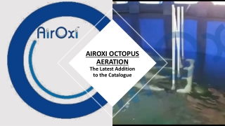 AirOxi Octopus Aeration – The Latest Addition to the Catalogue