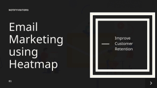 Enhance Customer Retention Value by Heatmap Email Marketing