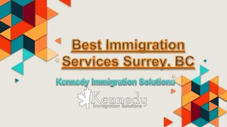 Immigration Services Surrey | British Columbia | Kennedy Immigration Solutions