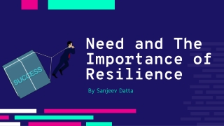 Need and the Importance of Resilience