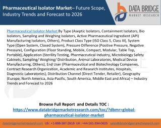 Pharmaceutical Isolator Market– Future Scope, Industry Trends and Forecast to 2026