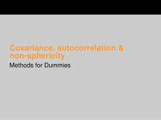 Covariance, autocorrelation &amp; non-sphericity