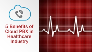 5 Benefits Of Cloud PBX In Healthcare Industry