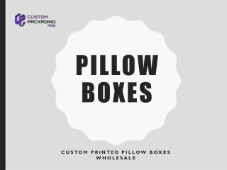 Pillow Boxes