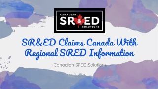 SR&ED Claims Canada | Regional SRED Information | Canadian SRED Solutions