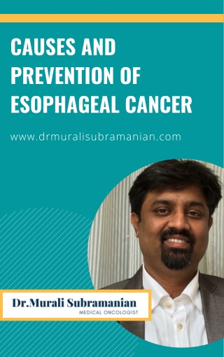 Causes and Prevention of Esophageal Cancer | Best Medical Oncologist in Bangalore | Dr. Murali Subramanian