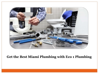 Get the Best Miami Plumbers near Miami FL Area